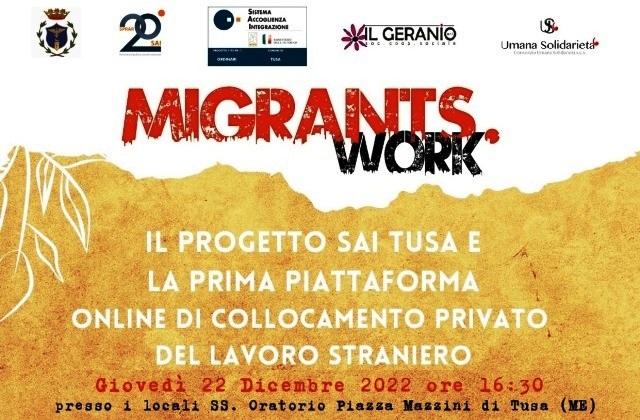 Giovedì 12 dicembre si presenta a Tusa “MIGRANTS.WORK”, la prima piattaforma privata in Italia specializzata nel collocamento “privato” online del lavoro straniero, ideata e gestita dal Consorzio Umana Solidarietà